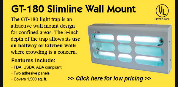 GT-180 Slimline Wall Mount: The GT-180 light trap is an attractive wall mount design for confined areas. The 3-inch depth of the trap allows its use on hallway or kitchen walls where crowding is a concern. Features Include: • FDA, USDA, ADA compliant • Two adhesive panels • Covers 1,500 sq. ft. Click here for low pricing!