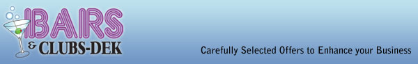 BARS & CLUBS-DEK: Carefully Selected Offers to Enhance Your Business