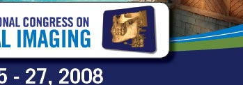 The 2nd International Congress on 3-D Dental Imaging: July 25-27, 2008