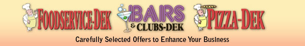 FOODSERVICE-DEK, BARS & CLUBS-DEK, and PIZZA-DEK: Carefully Selected Offers to Enhance Your Business